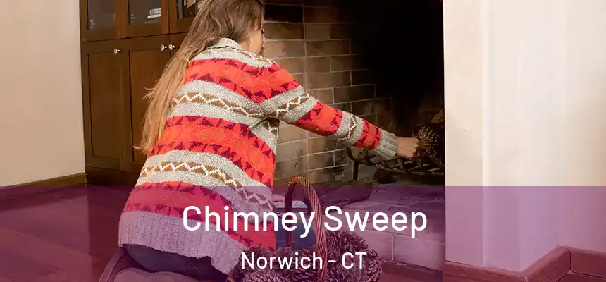  Chimney Sweep Norwich - CT
